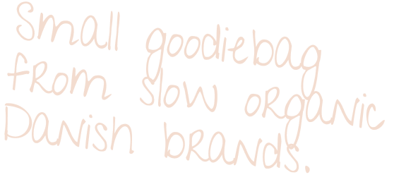 A small goodie bag from Danish organic brands